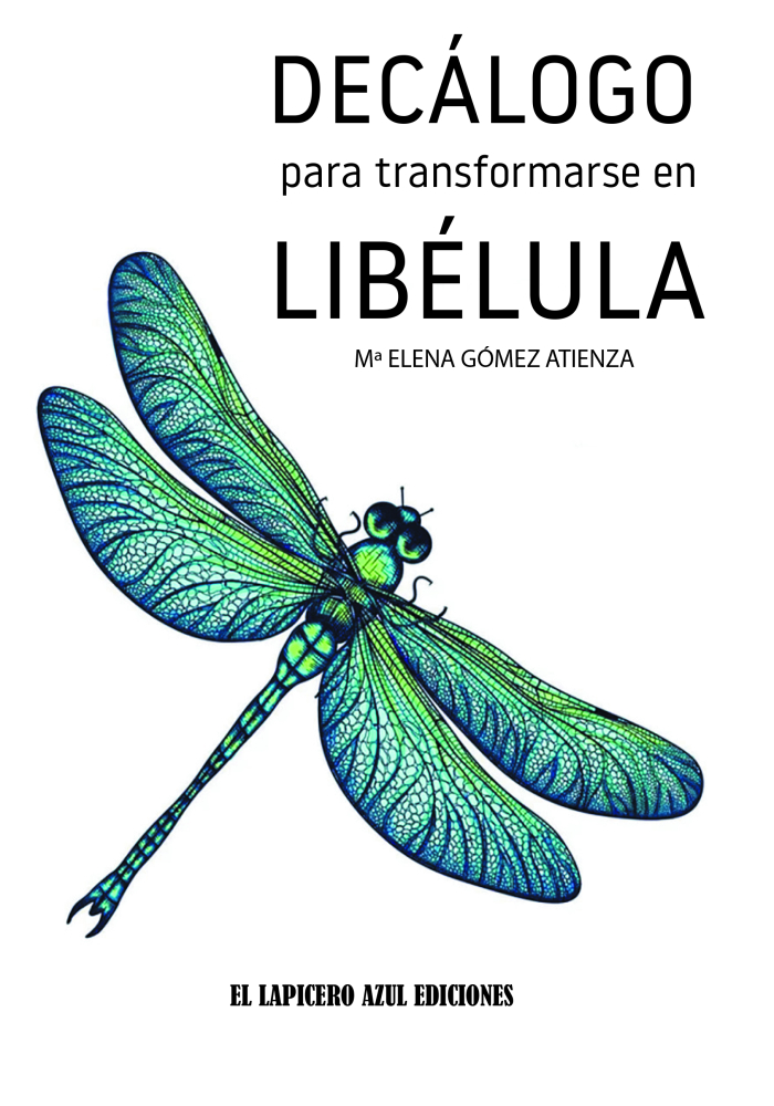 DECÁLOGO PARA TRANSFORMARSE EN LIBÉLULA